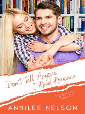 cover image of Don't Tell Anyone I Read Romance